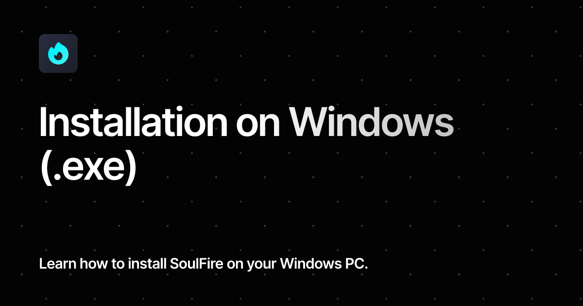Installation on windows exe soulfire